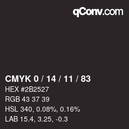 カラーコード: CMYK 0 / 14 / 11 / 83 | qconv.com