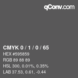 Color code: CMYK 0 / 1 / 0 / 65 | qconv.com