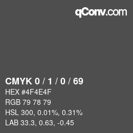 Color code: CMYK 0 / 1 / 0 / 69 | qconv.com