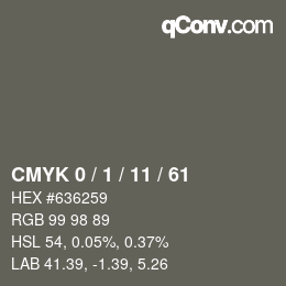 カラーコード: CMYK 0 / 1 / 11 / 61 | qconv.com