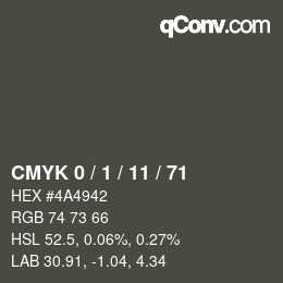 カラーコード: CMYK 0 / 1 / 11 / 71 | qconv.com