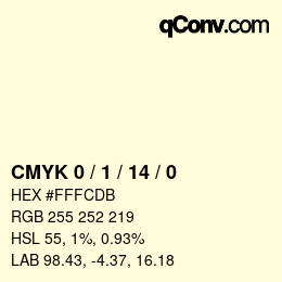 颜色代码: CMYK 0 / 1 / 14 / 0 | qconv.com