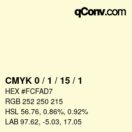 カラーコード: CMYK 0 / 1 / 15 / 1 | qconv.com