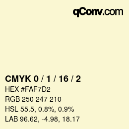 Code couleur: CMYK 0 / 1 / 16 / 2 | qconv.com