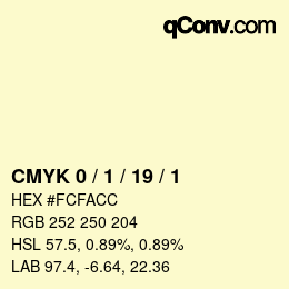 カラーコード: CMYK 0 / 1 / 19 / 1 | qconv.com