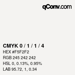 Farbcode: CMYK 0 / 1 / 1 / 4 | qconv.com