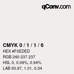 カラーコード: CMYK 0 / 1 / 1 / 6 | qconv.com