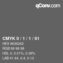 Color code: CMYK 0 / 1 / 1 / 61 | qconv.com