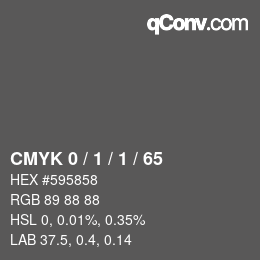 カラーコード: CMYK 0 / 1 / 1 / 65 | qconv.com