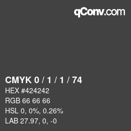 Color code: CMYK 0 / 1 / 1 / 74 | qconv.com