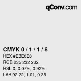 カラーコード: CMYK 0 / 1 / 1 / 8 | qconv.com