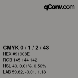 Color code: CMYK 0 / 1 / 2 / 43 | qconv.com