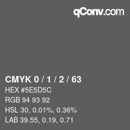 カラーコード: CMYK 0 / 1 / 2 / 63 | qconv.com