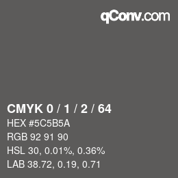 カラーコード: CMYK 0 / 1 / 2 / 64 | qconv.com