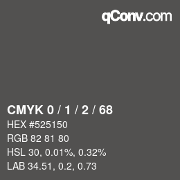 Code couleur: CMYK 0 / 1 / 2 / 68 | qconv.com