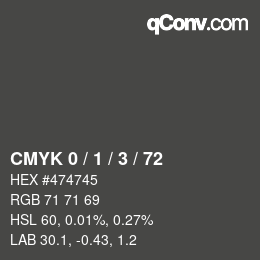 Farbcode: CMYK 0 / 1 / 3 / 72 | qconv.com