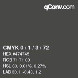 カラーコード: CMYK 0 / 1 / 3 / 72 | qconv.com