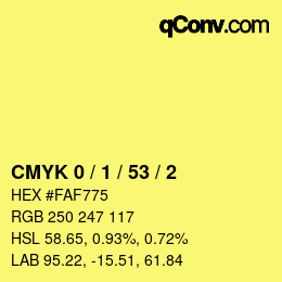 カラーコード: CMYK 0 / 1 / 53 / 2 | qconv.com