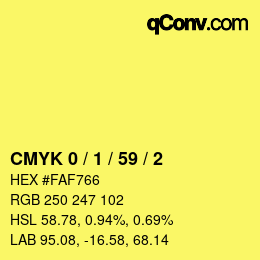颜色代码: CMYK 0 / 1 / 59 / 2 | qconv.com