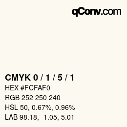 Farbcode: CMYK 0 / 1 / 5 / 1 | qconv.com