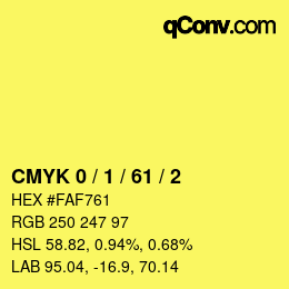 カラーコード: CMYK 0 / 1 / 61 / 2 | qconv.com
