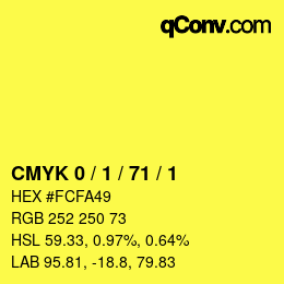 カラーコード: CMYK 0 / 1 / 71 / 1 | qconv.com