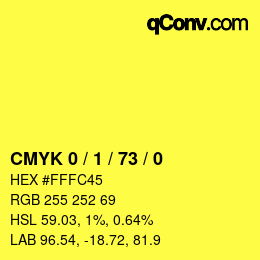 カラーコード: CMYK 0 / 1 / 73 / 0 | qconv.com