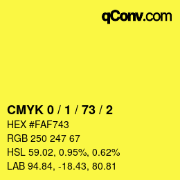 カラーコード: CMYK 0 / 1 / 73 / 2 | qconv.com