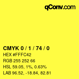 Color code: CMYK 0 / 1 / 74 / 0 | qconv.com