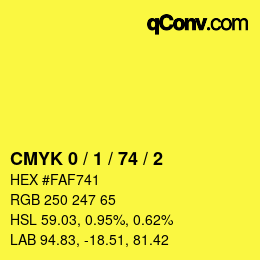 颜色代码: CMYK 0 / 1 / 74 / 2 | qconv.com