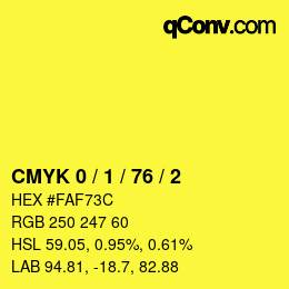 カラーコード: CMYK 0 / 1 / 76 / 2 | qconv.com