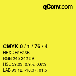 カラーコード: CMYK 0 / 1 / 76 / 4 | qconv.com