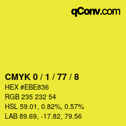 Color code: CMYK 0 / 1 / 77 / 8 | qconv.com