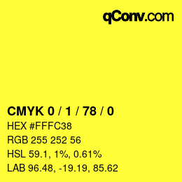 カラーコード: CMYK 0 / 1 / 78 / 0 | qconv.com