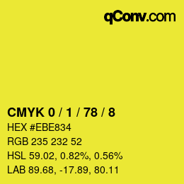 Code couleur: CMYK 0 / 1 / 78 / 8 | qconv.com