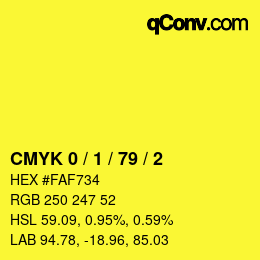 カラーコード: CMYK 0 / 1 / 79 / 2 | qconv.com