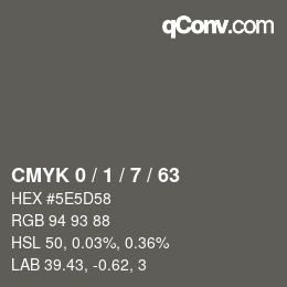カラーコード: CMYK 0 / 1 / 7 / 63 | qconv.com