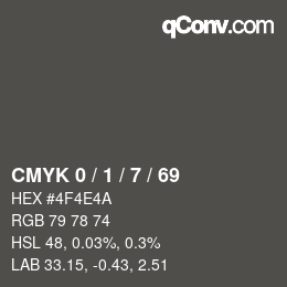 カラーコード: CMYK 0 / 1 / 7 / 69 | qconv.com