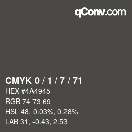 カラーコード: CMYK 0 / 1 / 7 / 71 | qconv.com