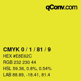 カラーコード: CMYK 0 / 1 / 81 / 9 | qconv.com