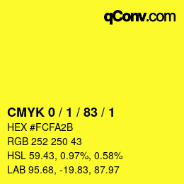 颜色代码: CMYK 0 / 1 / 83 / 1 | qconv.com