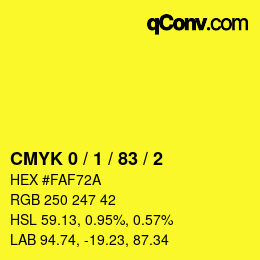 颜色代码: CMYK 0 / 1 / 83 / 2 | qconv.com