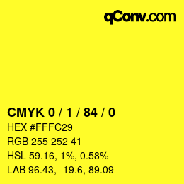 カラーコード: CMYK 0 / 1 / 84 / 0 | qconv.com