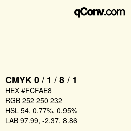 カラーコード: CMYK 0 / 1 / 8 / 1 | qconv.com