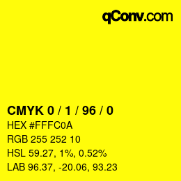 カラーコード: CMYK 0 / 1 / 96 / 0 | qconv.com