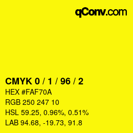 カラーコード: CMYK 0 / 1 / 96 / 2 | qconv.com