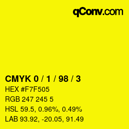 カラーコード: CMYK 0 / 1 / 98 / 3 | qconv.com