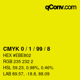 Color code: CMYK 0 / 1 / 99 / 8 | qconv.com