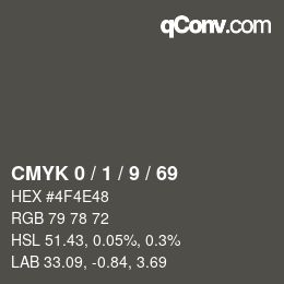カラーコード: CMYK 0 / 1 / 9 / 69 | qconv.com