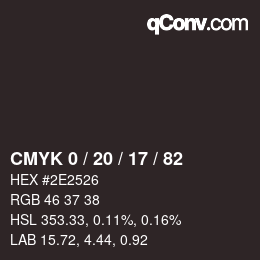 カラーコード: CMYK 0 / 20 / 17 / 82 | qconv.com
